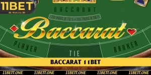 Baccarat 11BET - Khám Phá Lối Chơi Đầy Hấp Dẫn Và Cơ Hội Thắng Lớn