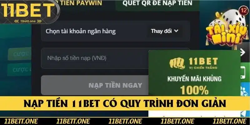 Nạp tiền 11Bet có quy trình đơn giản