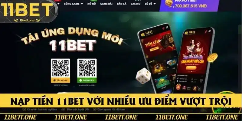Nạp tiền 11Bet với nhiều ưu điểm nổi bật