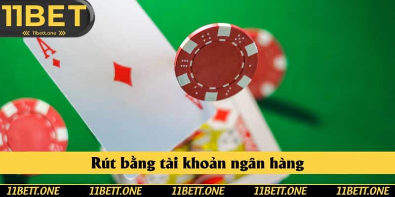 Rút bằng tài khoản ngân hàng