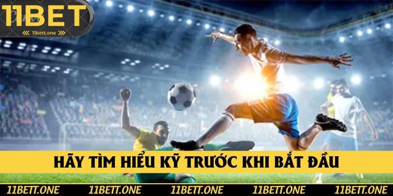 Hãy tìm hiểu kỹ trước khi bắt đầu