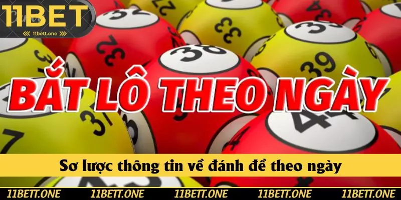 Sơ lược thông tin về đánh đề theo ngày