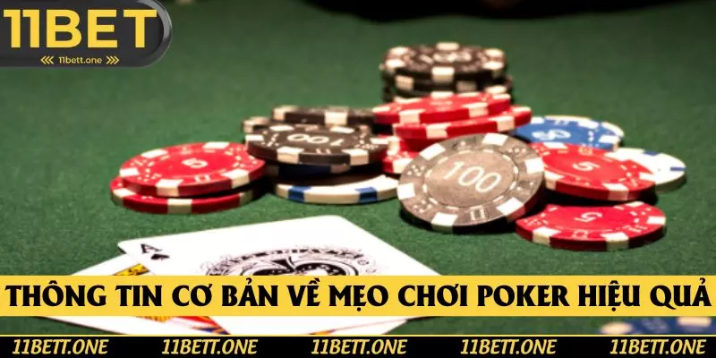 Thông tin về mẹo chơi poker hiệu quả dành cho hội viên 11BET